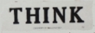 Think